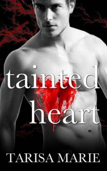 Tainted Heart (The Tainted Series Book 2) Read online