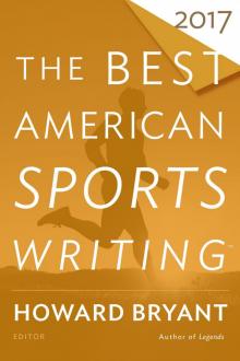 The Best American Sports Writing 2017 Read online