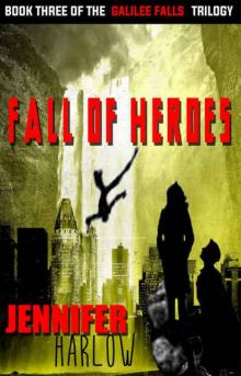 The Galilee Falls Trilogy (Book 3): Fall of Heroes Read online