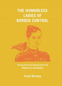 The Humorless Ladies of Border Control Read online