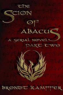 The Scion of Abacus, Part 2 Read online