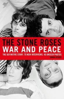 The Stone Roses: War and Peace Read online