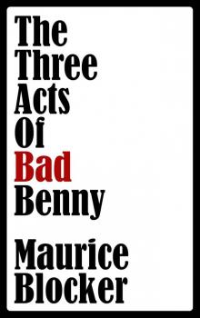 The Three Acts of Bad Benny Read online