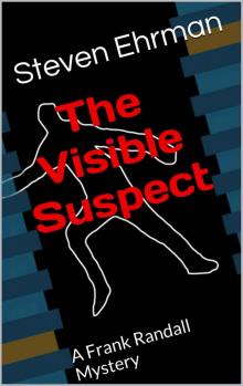 The Visible Suspect (A Frank Randall Mystery) Read online