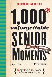 1,000 Unforgettable Senior Moments Read online