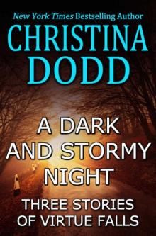 A DARK AND STORMY NIGHT: THREE STORIES OF VIRTUE FALLS Read online