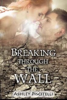 Breaking Through The Wall (Guarded Hearts) Read online