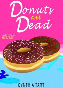 Donuts And Dead (Sleepy Fox Cafe Cozy Mystery Book 2) Read online