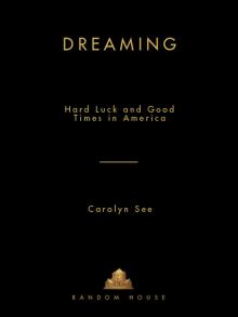 Dreaming : Hard Luck and Good Times in America (9780307807274) Read online