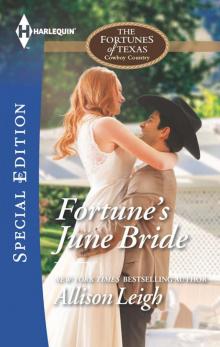 Fortune's June Bride (Mills & Boon Cherish) (The Fortunes of Texas: Cowboy Country, Book 6) Read online