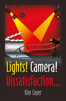 Lights! Camera! Dissatisfaction... Read online