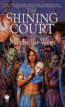 Michelle West - The Sun Sword 03 - The Shining Court Read online