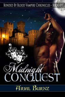 MIDNIGHT CONQUEST: Book 1 of the Bonded By Blood Vampire Chronicles Read online
