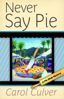Never Say Pie (A Pie Shop Mystery) Read online