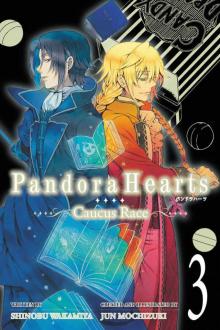 PandoraHearts ~Caucus Race~, Vol. 3 Read online