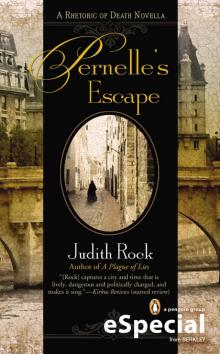 Pernelle's Escape : A Rhetoric of Death Novella (9781101585832) Read online