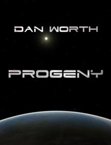 Progeny (The Progenitor Trilogy, Book Three) Read online