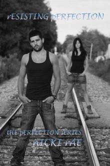 Resisting Perfection (The Perfection Series Book 2) Read online