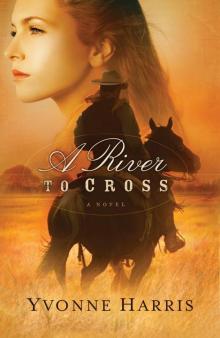 River to Cross, A Read online