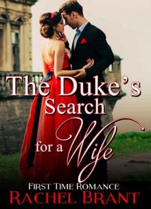 Romance: Duke Romance: The Duke’s Search for a Wife (Marriage Romance First Time Romance Historical Romance) (Royalty Wedding Regency Romance) Read online