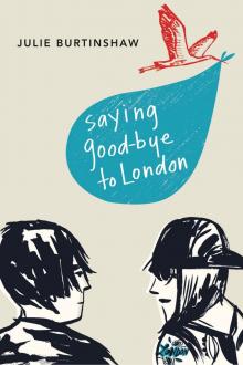 Saying Good-bye to London Read online