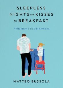 Sleepless Nights and Kisses for Breakfast Read online