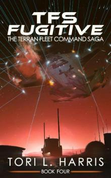 Terran Fleet Command Saga 4: TFS Fugitive Read online