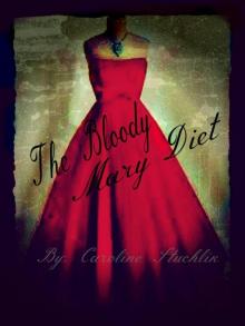 The Bloody Mary Diet: The Detective Adele Series Book 1 Read online