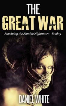 The Great War (Surviving the Zombie Nightmare Book 5) Read online