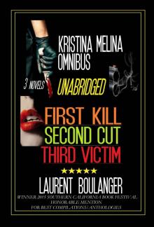 The Kristina Melina Omnibus: First Kill, Second Cut, Third Victim Read online