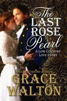 The Last Rose Pearl: A Low Country Love Story (Low Country Love Stories Book 1) Read online