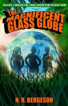 The Magnificent Glass Globe Read online