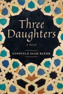 Three Daughters: A Novel Read online