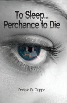 To Sleep... Perchance to Die Read online