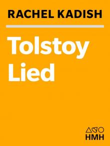 Tolstoy Lied : A Love Story (9780547527307) Read online