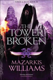 Tower & Knife 03 - The Tower Broken Read online