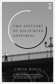 Two Sketches of Disjointed Happiness Read online
