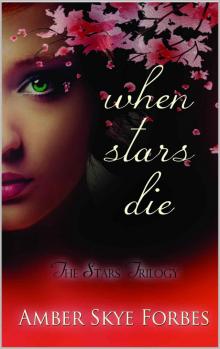 When Stars Die (The Stars Trilogy) Read online