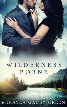 Wilderness Borne Read online
