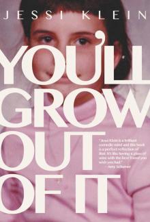 You'll Grow Out of It Read online