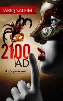 2100 AD: A Sly Pretense Read online