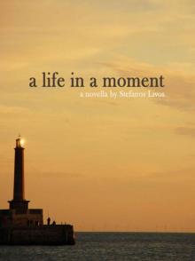 A Life In A Moment Read online