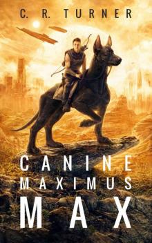 Canine Maximus Max (MOSAR Book 1) Read online