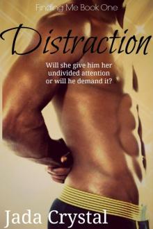 Distraction (Finding Me #1) Read online