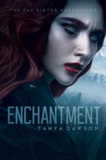 Enchantment (The Fae Sister Chronicles Book 1) Read online