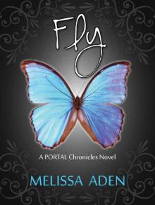 Fly: A PORTAL Chronicles Novel (The PORTAL Chronicles) Read online