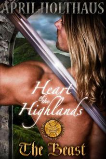 Heart of the Highlands: The Beast (Protectors of the Crown Book 1) Read online
