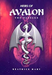 Heirs of Avalon: The passage Read online