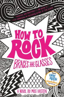 How to Rock Braces and Glasses Read online
