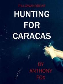 Hunting for Caracas Read online